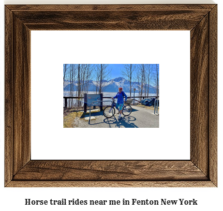 horse trail rides near me in Fenton, New York